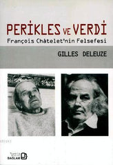 Perikles ve Verdi &#8211; François Chatelet`nin Felsefesi